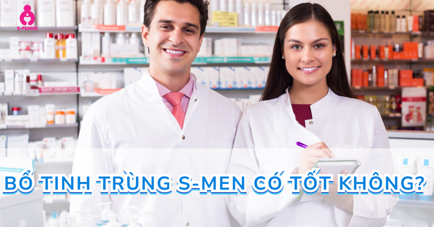 Bổ tinh trùng S-Men có tốt không?