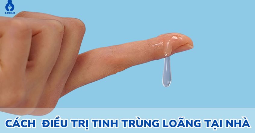 Cách điều trị tinh trùng loãng tại nhà đơn giản, tự nhiên