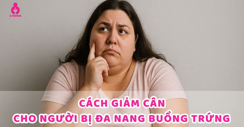 Chuẩn Khoa Học: Cách giảm cân cho người bị đa nang buồng trứng​