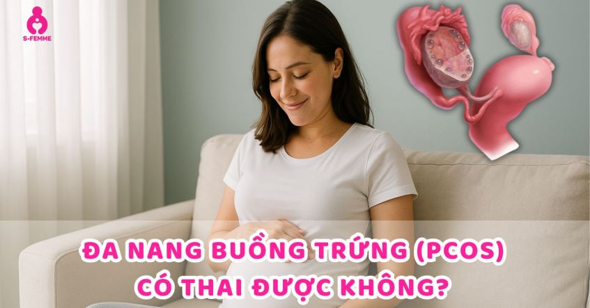 Đa nang buồng trứng có thai được không​? Làm sao để dễ có con​
